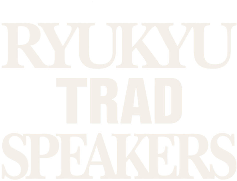 RYUKYU TRAD SPEAKERS
